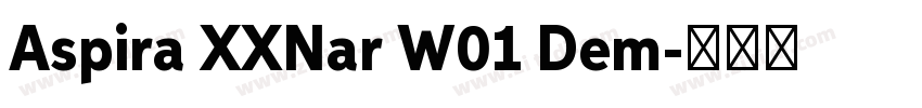 Aspira XXNar W01 Dem字体转换